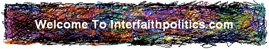 Welcome To Interfaithpolitics.com